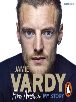 cover image of Jamie Vardy, From Nowhere, My Story